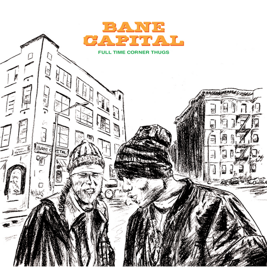 Bane Capital - Full Time Corner Thugs